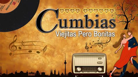 musica del recuerdo cumbia|musical cumbias viejitas pero bonitas.